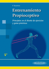 ENTRENAMIENTO PROPIOCEPTIVO. PRINCIPIOS EN EL DISE�O DE EJERCICIOS Y GUIAS PRACTICAS. +E