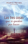 TRES COSAS QUE TE QUEDAN POR HACER, LAS