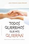 TODOS QUEREMOS QUE NOS QUIERAN