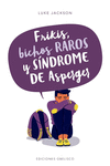 FRIKIS, BICHOS RAROS Y SINDROME DE ASPERGER