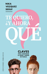 TE QUIERO �Y AHORA QUE?