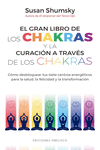 GRAN LIBRO DE LOS CHAKRAS Y LA CURACION A TRAVES DE LOS CHAKRAS EL