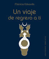 VIAJE DE REGRESO A TI, UN (ESTUCHE)