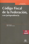 CODIGO FISCAL DE LA FEDERACION CON JURISPRUDENCIA