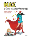 MAX Y LOS SUPERHEROES
