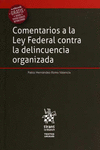 COMENTARIOS A LA LEY FEDERAL CONTRA LA DELINCUENCIA ORGANIZADA