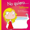 NO QUIERO...BA�ARME