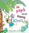 MI PAPA ES UN MONO ALOCADO (P D )