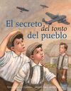 SECRETO DEL TONTO DEL PUEBLO, EL (P.D.)
