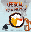 FERGAL ECHA HUMO! (P.D.)