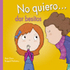 NO QUIERO DAR BESITOS