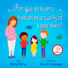 POR QUE ES BUENO HABLARLES A TUS HIJOS SOBRE SEXO? (P.D.)
