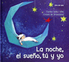NOCHE, EL SUE�O, TU Y YO, LA (P.D.)