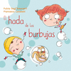 HADA DE LAS BURBUJAS, EL (P.D.)