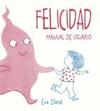 FELICIDAD. MANUAL DEL USUARIO