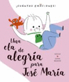 OLA DE ALEGRIA PARA JOSE MARIA, UNA (P.D.)