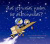 PRINCESAS PUEDEN SER ASTRONAUTAS?, LAS (P.D.)