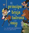 PRINCIPE Y LA BRUJA Y LA LADRONA Y LOS OSOS EL (PD)