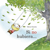 SI NO HUBIERA� (P.D.)