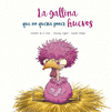 GALLINA QUE NO QUERIA PONER HUEVOS, LA (P.D.)