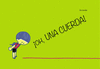 OH, UNA CUERDA!