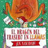 DRAGON DEL TRASERO EN LLAMAS �EN NAVIDAD!, EL (P.D.)