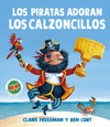 PIRATAS ADORAN LOS CALZONCILLOS, LOS (P.D.)