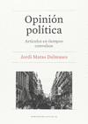 OPINION POLITICA. ARTICULOS EN TIEMPOS CONVULSOS