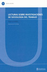 LECTURAS SOBRE INVESTIGACIONES DE SOCIOLOGIA DEL TRABAJO