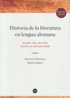 HISTORIA DE LA LITERATURA EN LENGUA ALEMANA : DESDE LOS INICIOS HASTA LA ACTUALIDAD