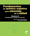 FUNDAMENTOS DE QUIMICA ORGANICA PARA CIENCIAS DE LA SALUD. VOLUMEN II