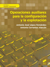 OPERACIONES AUXILIARES PARA LA CONFIGURACION Y EXPLOTACION