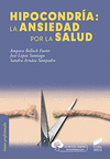 HIPOCONDRIA: LA ANSIEDAD POR LA SALUD