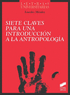 SIETE CLAVES PARA UNA INTRODUCCION A LA ANTROPOLOGIA
