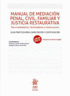 MANUAL DE MEDIACIN PENAL, CIVIL, FAMILIAR Y JUSTICIA RESTAURATIVA