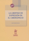LIBERTAD DE EXPRESION EN EL CIBERESPACIO, LA (+EBOOK)