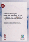 BIODERECHO Y LOS DERECHOS HUMANOS EN LAS PERSONAS QUE PARTICIPAN EN EXPERIMENTACION MEDICA