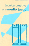 TECNICA CREATIVA EN EL MEDIO JUEGO