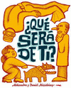 �QUE SERA DE TI?
