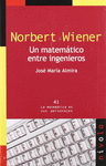 41- NORBERT WIENER UN MATEMATICO ENTRE INGENIEROS