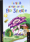 36- LA VIDA ALREDEDOR DE FLOR SILVESTRE