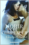 MORIR POR COMPLACER  (B4P)