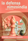 AJEDREZ JUGADA A JUGADA LA DEFENSA NIMZOINDIA