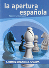 AJEDREZ JUGADA A JUGADA LA APERTURA ESPAOLA