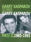 GARRY KASPAROV SOBRE GARRY KASPAROV II