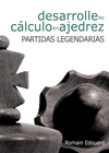 DESARROLLE SU CALCULO EN AJEDREZ PARTIDAS LEGENDARIAS