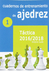 CUADERNOS DE ENTRENAMIENTO EN AJEDREZ 1TACTICA 2016-2018
