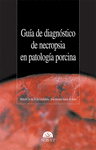 GUIA DE DIAGNOSTICO DE NECROPSIA EN PATOLOGIA PORCINA