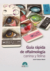 GUIA RAPIDA DE OFTALMOLOGIA CANINA Y FELINA