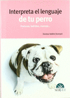 INTERPRETA EL LENGUAJE DE TU PERRO